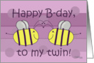 Happy Birthday to My Twin Sister Bees B-day card