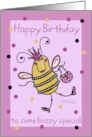 Happy Birthday for Some Buzzy Special Queen Bee card