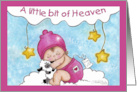 Baby Announcement for Girl A Little Bit of Heaven card