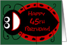 Happy 45th Birthday Relaxing Ladybug card