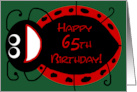 Happy 65th Birthday Relaxing Ladybug card