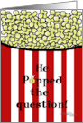 Engagement Announcement Popcorn Bucket He Popped the Question card