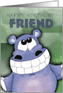 Happy Birthday for Friend Grinning Hippo card