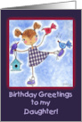 Girl and Birds Birthday Greetings for Daughter card