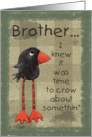 Primitive Long Legged Crow Birthday for Brother card