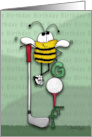 Happy Birthday Rather Be Golfing Bee card