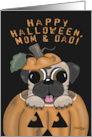 Happy Halloween for Parents Pug in Jack o’ Lantern card