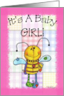 It’s a Girl Baby Announcement Primitive Bee card