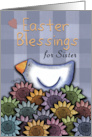 Easter Blessings for Sister Primitive Chicken and Smiling Daisies card