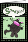 Belated Birthday Wish for Sister Fat Black Cat Says Sardine card