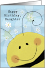 Happy Birthday Daughter Smiling Bee Face and Daisies card
