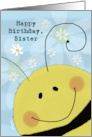Happy Birthday Sister Smiling Bee Face and Daisies card