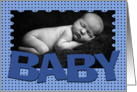 Baby Birth Announcement for Boy Customizable Photo Card Blue card