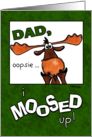 Belated Happy Birthday Wish for Dad Funny Moose card