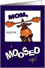 Belated Happy Birthday Wish for Mom Funny Moose card