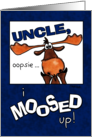 Belated Happy Birthday Wish for Uncle Funny Moose card