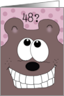 48th Birthday -Grinnin’ Bear It!-Grinning Bear card