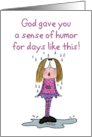 Encouragement-Sense of Humor-Rainy Day Girl card