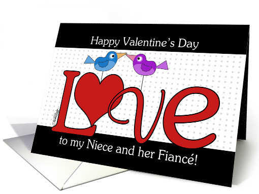 Happy Valentine's Day for Niece and Fiance LOVE Birds card (1019273)