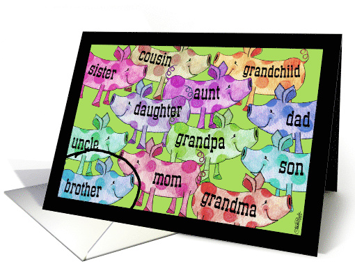 Brother's Birthday Pigs You are ImPORKtant card (1027269)