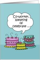 Happy Birthday to Co-worker- Three Whimsical Cakes with Speech Bubble card