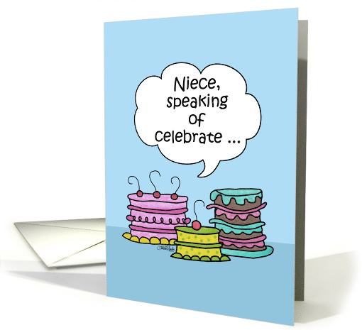 Happy Birthday to Niece- Three Whimsical Cakes with Speech Bubble card