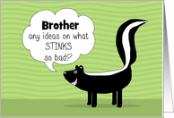 Customize Happy Birthday Humor for Brother Getting Older Snarky Skunk card