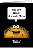 Happy Cinco de Mayo Funny Talking Taco ’Talko’ with Word Bubble card
