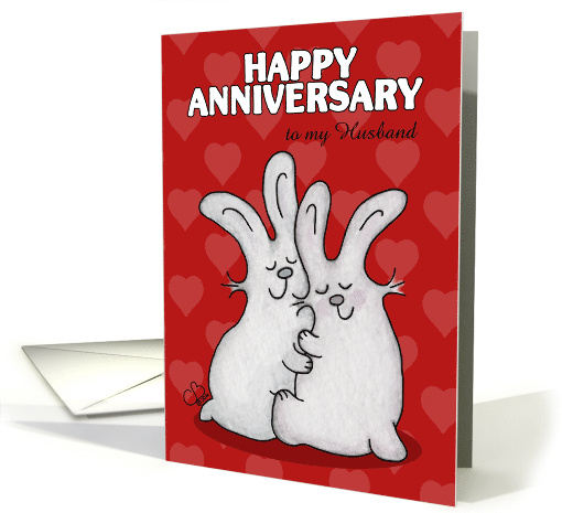 Customizable Happy Anniversary for Husband-Cuddling Bunnies card