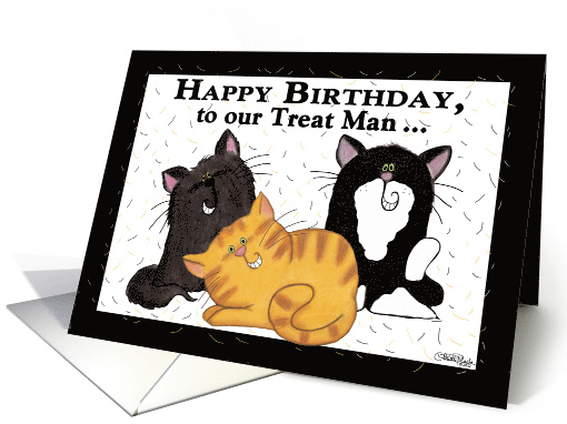 Happy Birthday to Our Treat Man Three Shedding Cats card (1315696)