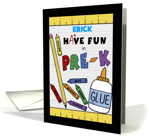 Personalized for Erick Back to School for Pre-K-School Supplies card