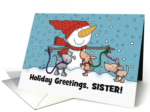 Snowman Dogs on Leashes Customizable for Sister Merry Christmas card