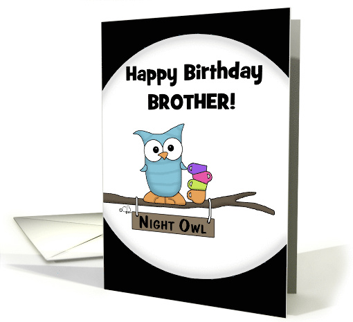 Owl With Empty Coffee Cups Customizable Happy Birthday to Brother card