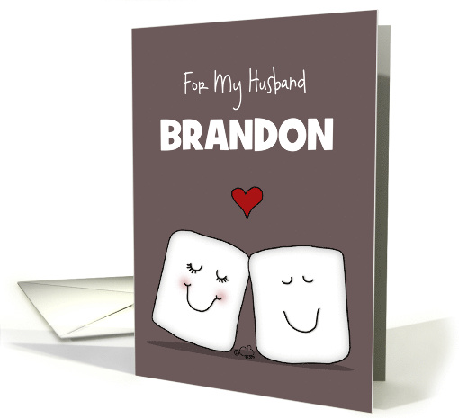 Marshmallows in Love Customizable Valentine for Husband Brandon card