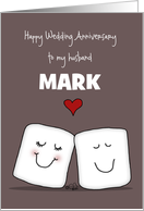 Marshmallows in Love Customized Wedding Anniversary for Husband Mark card