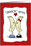Humorous Valentine’s Day Smack aroni Kissing Macaroni Pasta card