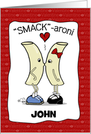 Personalized Valentine’s Day John Smack aroni Kissing Macaroni Pasta card