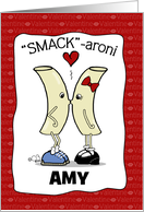 Personalized Valentine’s Day Amy Smack aroni Kissing Macaroni Pasta card