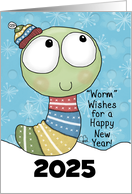 Customizable Year Happy New Year 2025 Worm Wishes Worm in Sweater card
