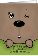 Humorous Happy Groundhog Day Groundhog Face card
