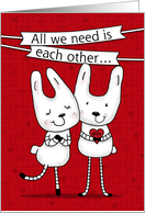 Happy Anniversary to Wife-Love Bunnies-All We Need is Each Other card