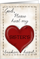 Customizable Sympathy to Sister Heal a Broken Heart card