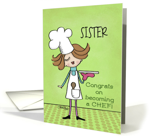 Customize Congratulations Becoming a Chef Sister Woman... (1435728)