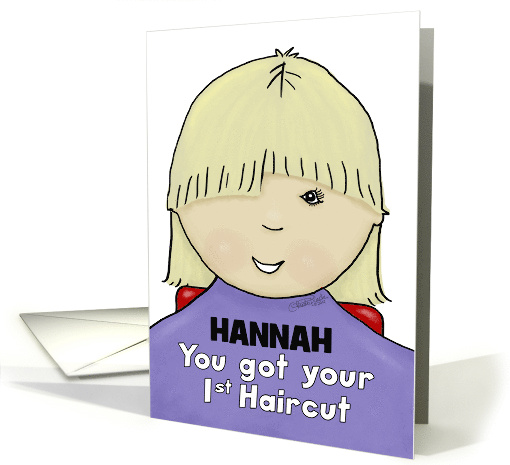 Customize Name Hannah Congratulations First Haircut... (1436390)