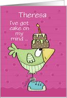 Customized Name Happy Birthday for Theresa Bird with Cake on His Mind card