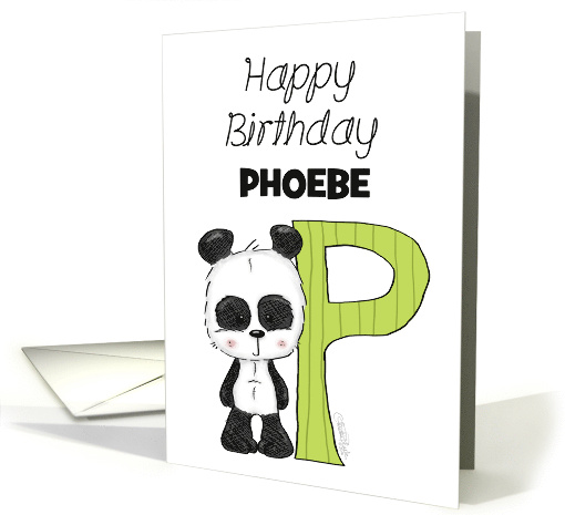 Customized Name Happy Birthday for Phoebe Panda with Letter P card