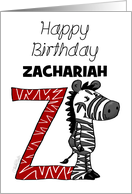 Customized Name Happy Birthday for Zachariah Zebra with Letter Z card