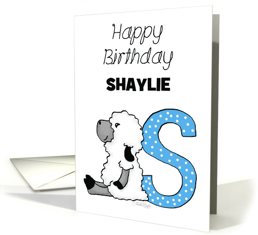 Customized Name Happy Birthday for Shaylie Sheep with Letter S card