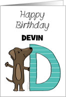 Customized Name Happy Birthday for Devin Dog with Letter D card