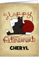 Customized Name Happy Retirement for Cheryl Tuxedo Cat Ball of Yarn card
